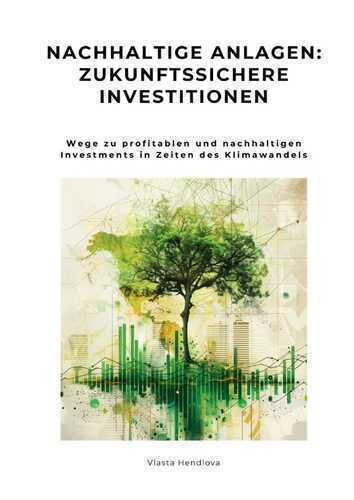 Nachhaltige Anlagen: Zukunftssichere Investitionen