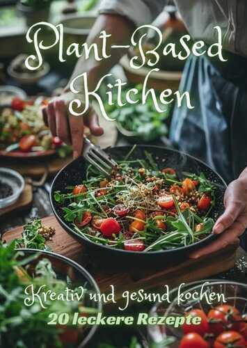 Plant-Based Kitchen — Diana Kluge