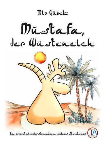 Mustafa, der Wüstenelch