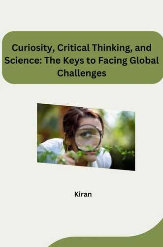 Curiosity, Critical Thinking, and Science: The Keys to Facing Global Challenges
