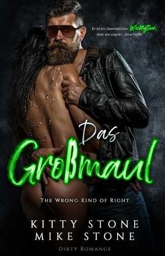 The Wrong kind of Right - Das Großmaul