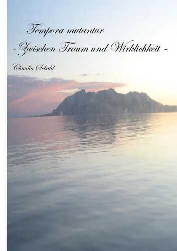 Tempora mutantur - Zwischen Traum und Wirklichkeit