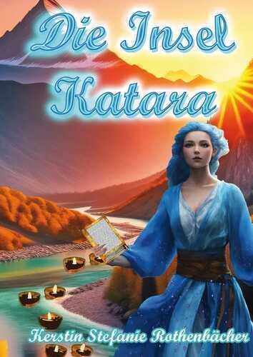 Die Insel Katara — Kerstin Stefanie Rothenbächer