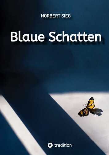 Blaue Schatten — Norbert Sieg