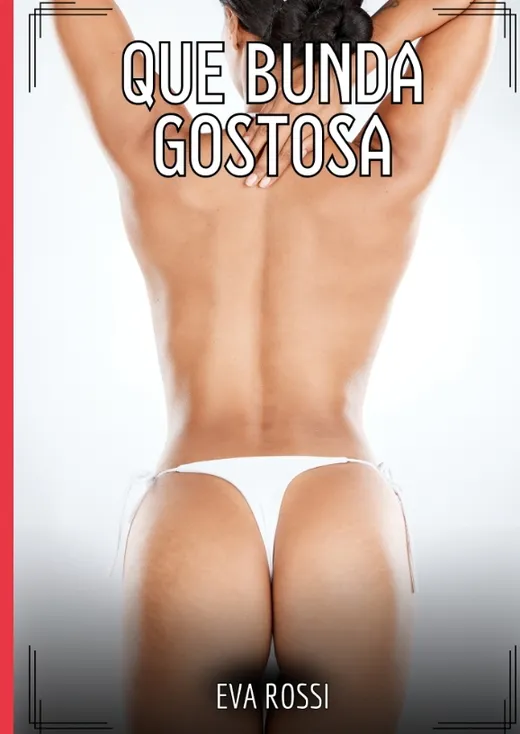 Que Bunda Gostosa!