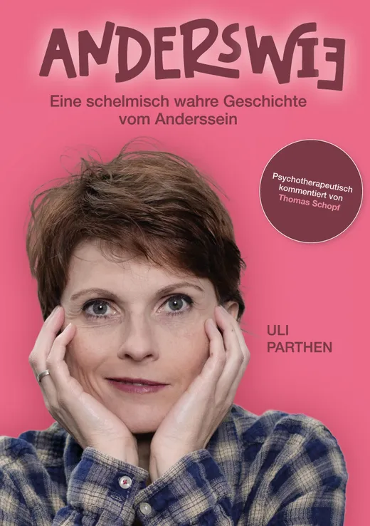 Anderswie I Eine schelmisch wahre Geschichte vom Anderssein