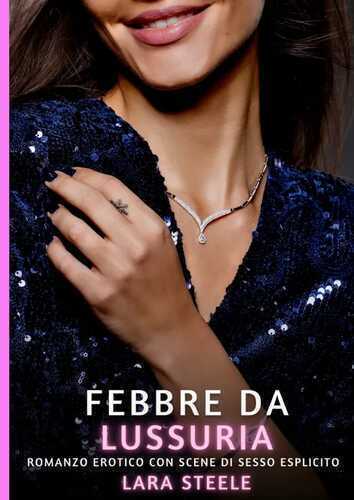 Febbre da Lussuria — Lara Steele