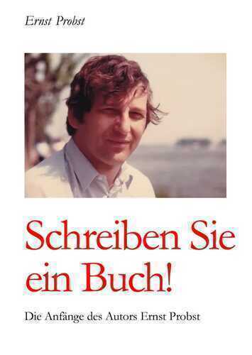 Schreiben Sie ein Buch! — Ernst Probst