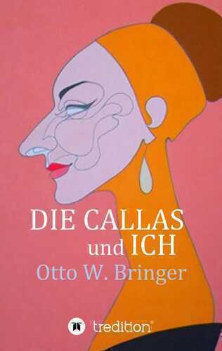Die Callas und ich