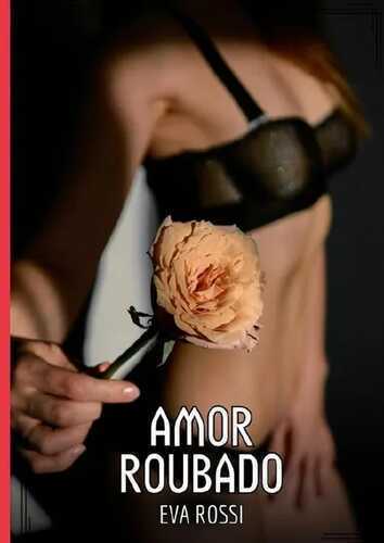 Amor Roubado — Eva Rossi