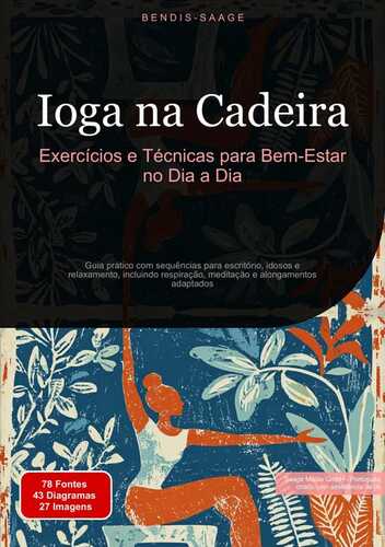 Ioga na Cadeira: Exercícios e Técnicas para Bem-Estar no Dia a Dia