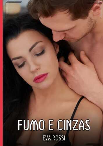 Fumo e Cinzas — Eva Rossi