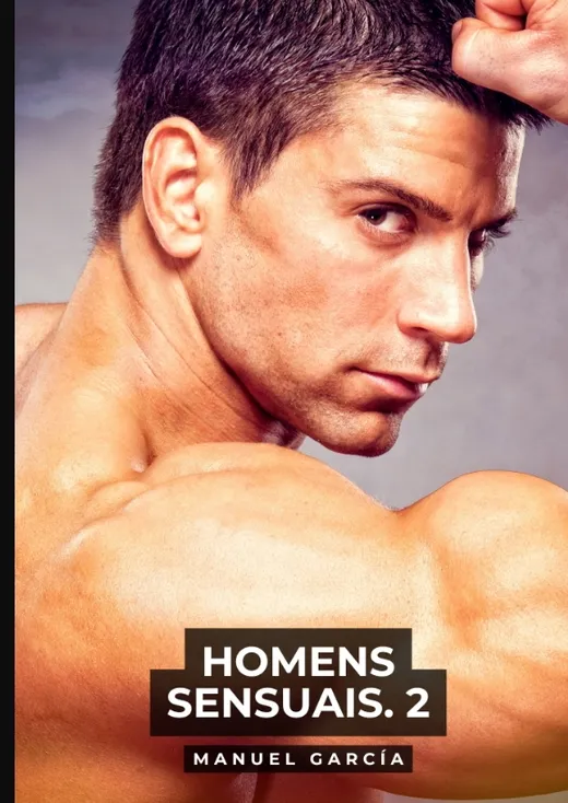 Homens Sensuais. 2