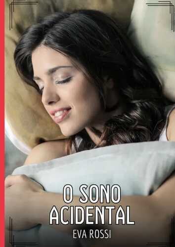 O Sono Acidental — Eva Rossi
