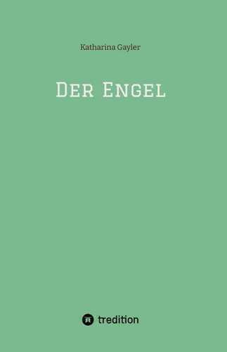 Der Engel — Katharina Gayler
