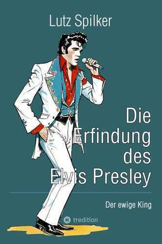 Die Erfindung des Elvis Presley
