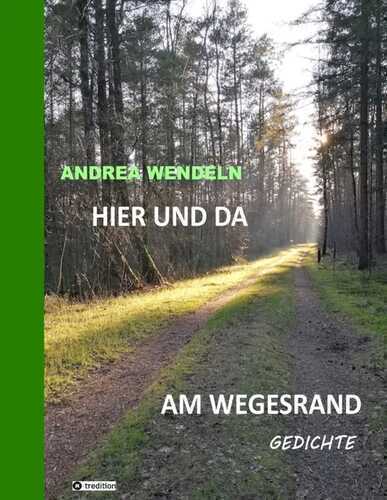 Hier und da am Wegesrand