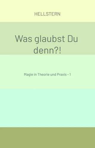 Was glaubst Du denn?!