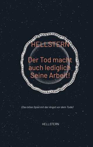 Der Tod macht auch lediglich Seine Arbeit!