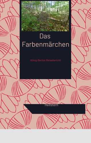 Das Farbenmärchen — Hellstern - Hofnarr des Lichts