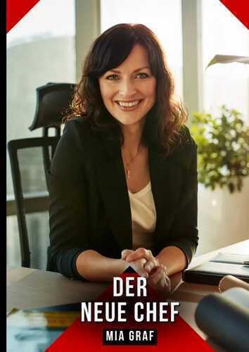 Der neue Chef — Mia Graf