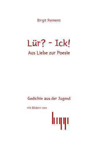 Lür? - Ick! Aus Liebe zur Posie