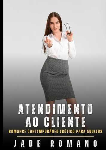 Atendimento ao Cliente — Jade Romano