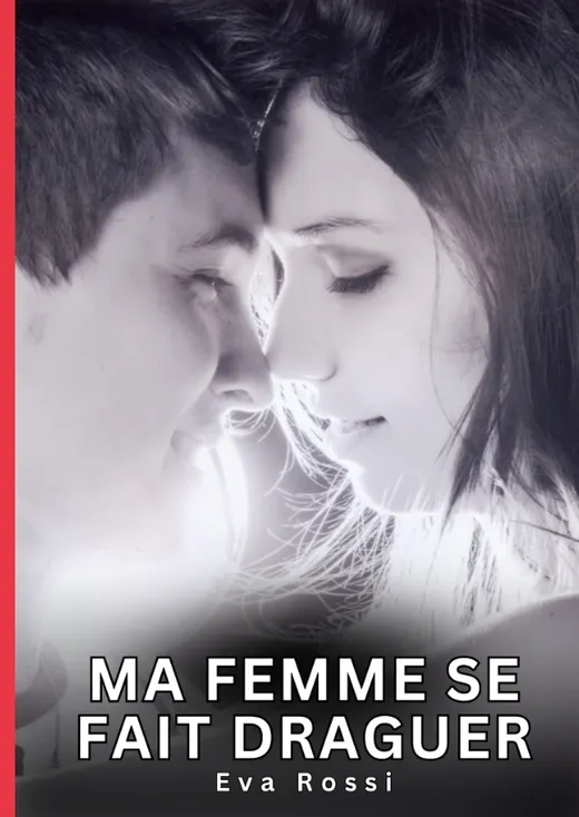 Ma Femme se fait Draguer