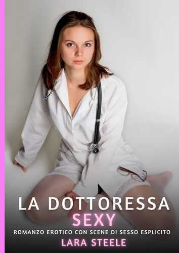 La Dottoressa Sexy — Lara Steele