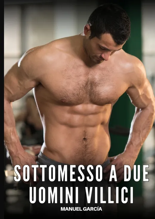 Sottomesso a Due Uomini Villici