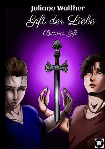 Gift der Liebe — Juliane Walther