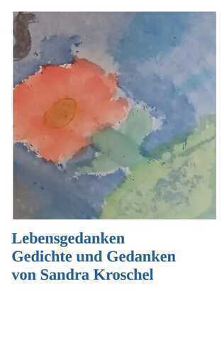 Lebensgedanken — Sandra Kroschel
