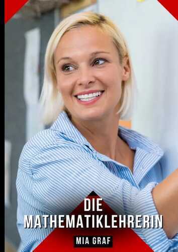 Die Mathematiklehrerin — Mia Graf