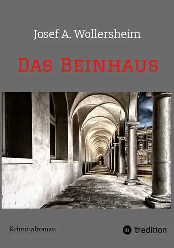 Das Beinhaus — Josef A. Wollersheim