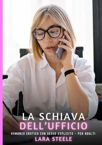 La Schiava dell’Ufficio — Lara Steele