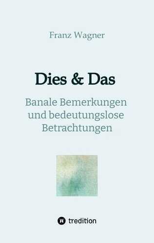 Dies & Das — Franz Wagner