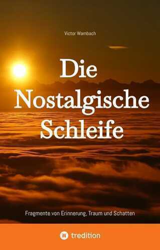 Die Nostalgische Schleife