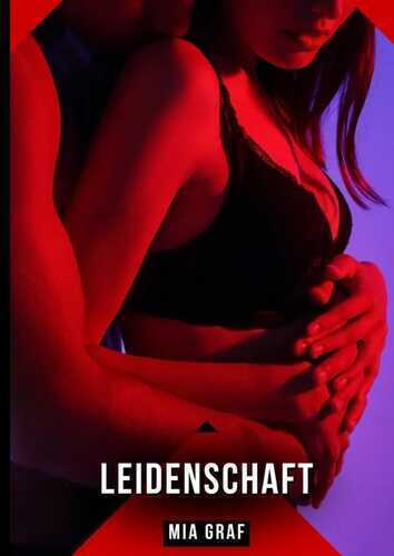 Leidenschaft — Mia Graf