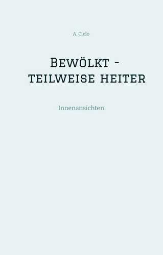 Bewölkt - teilweise heiter