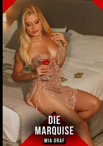 Die Marquise — Mia Graf