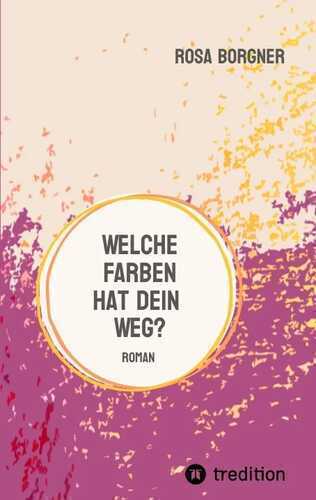 Welche Farben hat dein Weg?