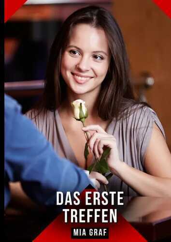 Das erste Treffen — Mia Graf