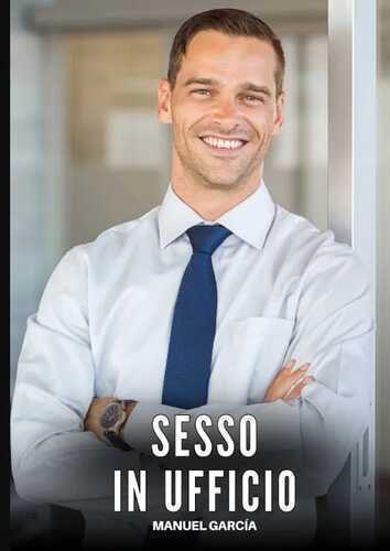 Sesso in Ufficio — Manuel García
