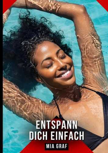 Entspann dich einfach — Mia Graf