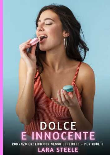 Dolce e Innocente — Lara Steele