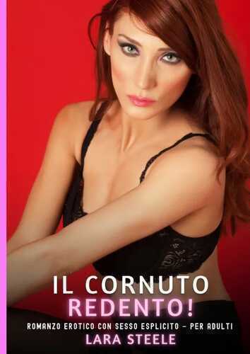 Il Cornuto Redento! — Lara Steele