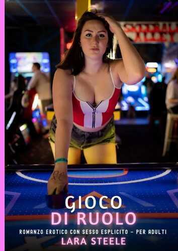 Gioco di Ruolo — Lara Steele
