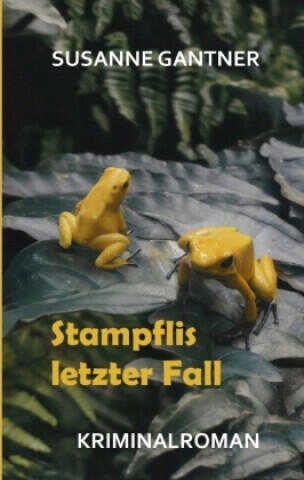 Stampflis letzter Fall, Zürich-Krimi Bd. 5 mit dem Ermittler Heiri Stampfli der Kantonspolizei Zürich