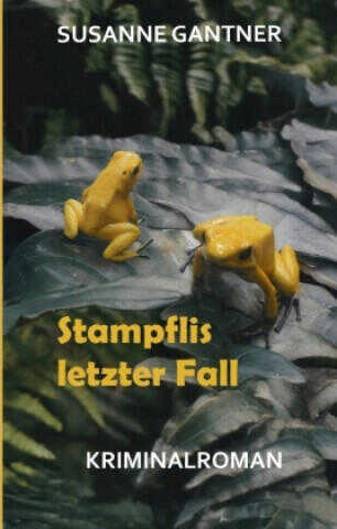 Stampflis letzter Fall, Zürich-Krimi Bd. 5 mit dem Ermittler Heiri Stampfli der Kantonspolizei Zürich