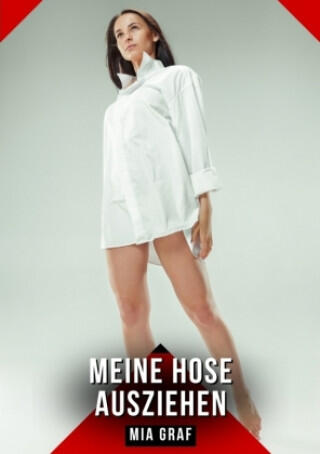 Meine Hose ausziehen